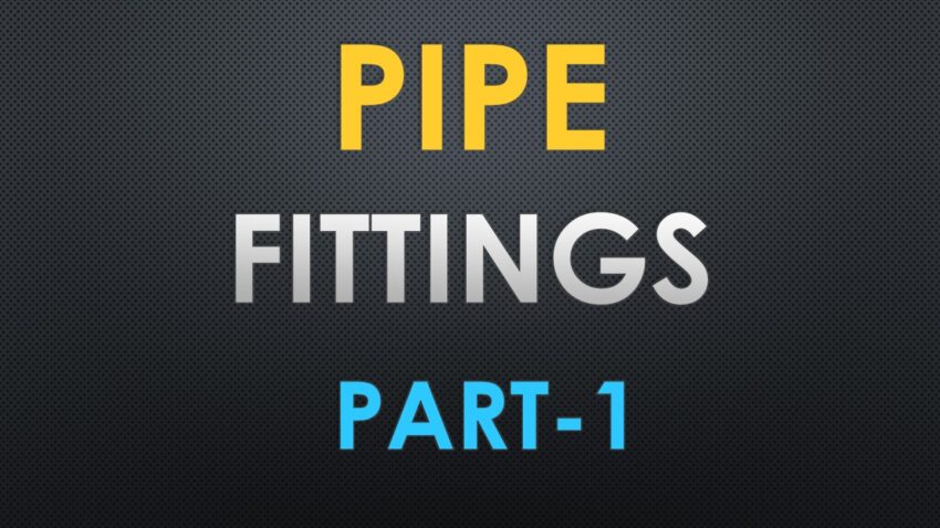Fundamental of Pipe Fittings (Part -1) - The Virtural Piping design ...